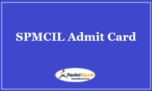 SPMCIL Assistant Manager Admit Card 2021 Out | SPMCIL Exam Date