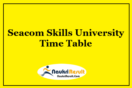 Seacom Skills University Time Table 2023 | SSU UG & PG Date Sheet 