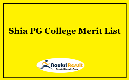 Shia PG College Merit List 2023 | UG 1st Rank List @ shiacollege.org