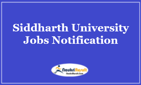 Siddharth University Recruitment 2021 | 79 Posts | Eligibility | Salary