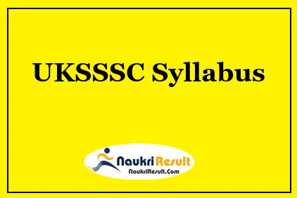 UKSSSC Syllabus