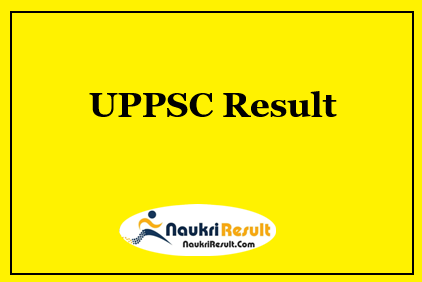UPPSC Veterinary Officer Result 2022 Download | Cut Off Marks | Merit list