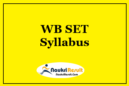 WB SET Syllabus 2023 PDF | WB SET Exam Pattern
