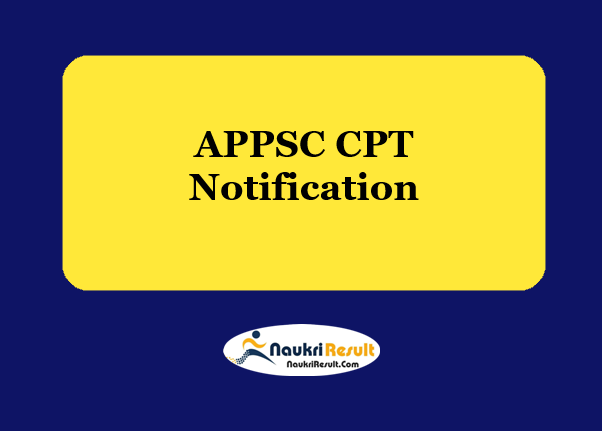 APPSC CPT Notification 2021 | Eligibility | Registration | Application Form