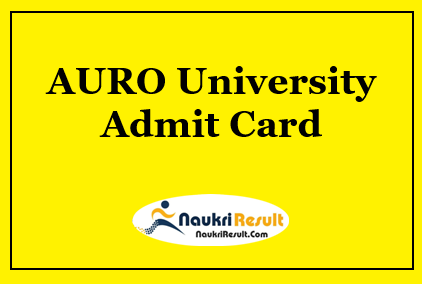AURO University Admit Card 2023 | UG & PG Exam Date