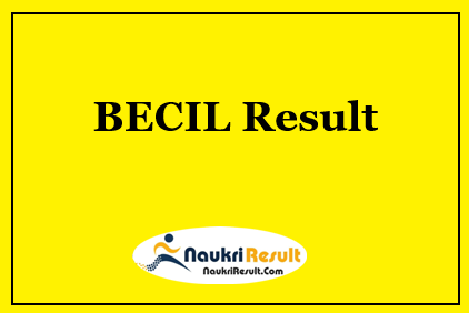 BECIL DEO Result 2022 | Cut Off Marks, Merit List @ becil.com