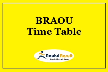 BRAOU Exam Time Table 2023 Out | UG & PG Time Table @ braou.ac.in