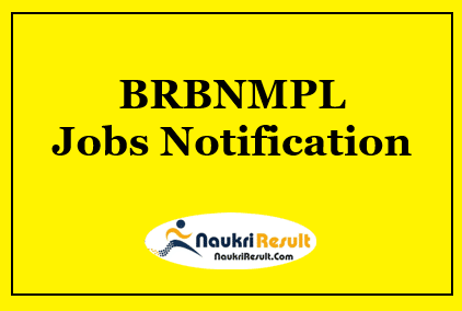 BRBNMPL Recruitment 2021 | Eligibility | Salary | Application Form