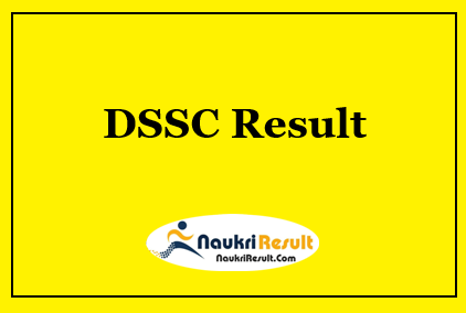 DSSC Result 2021 | DSSC Cut Off Marks | Merit List @ dssc.gov.in