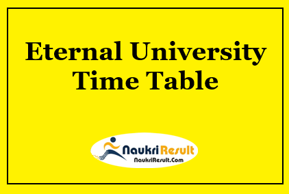 Eternal University Exam Time Table