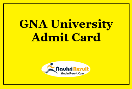 GNA University Admit Card 2023 Download | UG & PG Hall Ticket