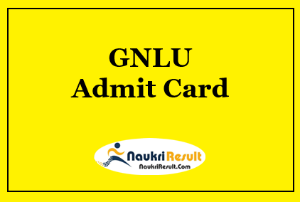 GNLU Admit Card 2023 Download | UG & PG Hall Ticket @ gnlu.ac.in
