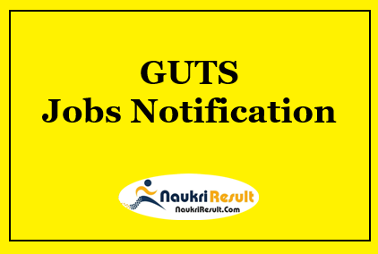 GUTS Recruitment 2021 | Eligibility | Salary | Application Form | Apply Now