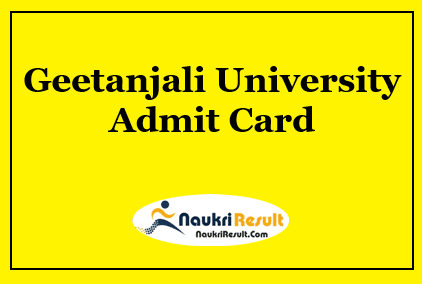 Geetanjali University Admit Card 2023 | UG & PG Hall Ticket