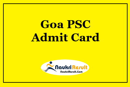 Goa PSC Admit Card 2021 Download | Exam Date @ gpsc.goa.gov.in