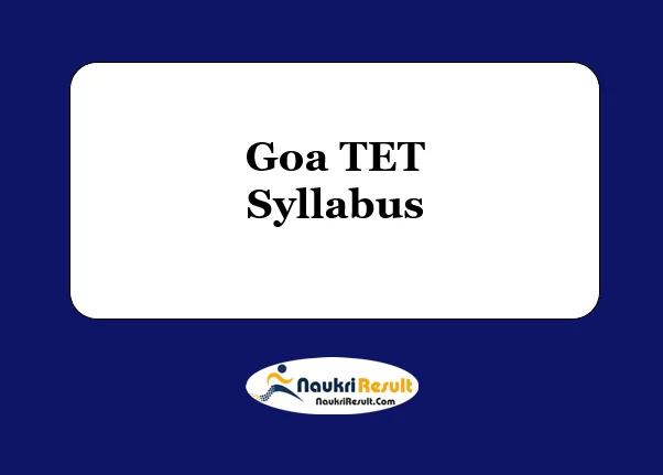 Goa TET Syllabus 2023 PDF Download | Exam Pattern @ scert.goa.gov.in