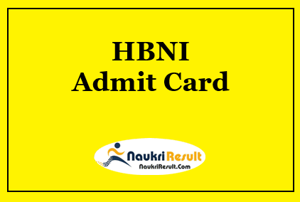 HBNI Admit Card 2023 | UG & PG Semester Exam Date @ hbni.ac.in