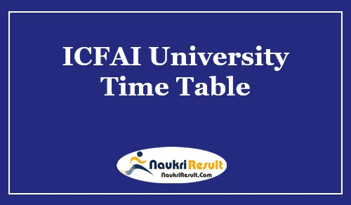 ICFAI University Time Table