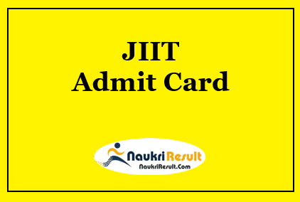 JIIT Admit Card 2023 Download | UG & PG Exam Date @ jiit.ac.in