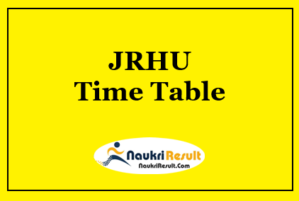 JRHU Exam Time Table 2023 | UG & PG Date Sheet @ jrhu.com
