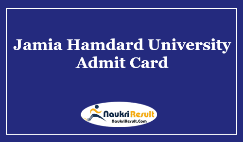 Jamia Hamdard University Admit Card 2023 | UG & PG Exams Date