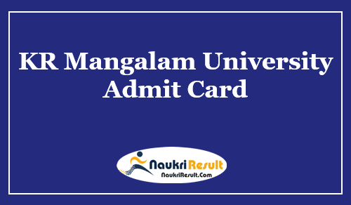 KR Mangalam University Admit Card 2023 | KRMU UG & PG Exam Date