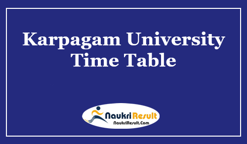 Karpagam University Time Table 2023 | UG & PG Date Sheet Out