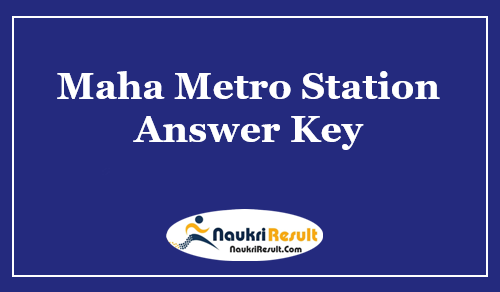 Maha Metro Station Controller Answer Key 2021 | Exam Key | Objections