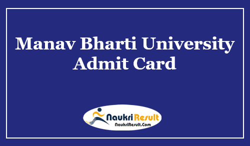 Manav Bharti University Admit Card 2023 | MBU UG & PG Exam Dates