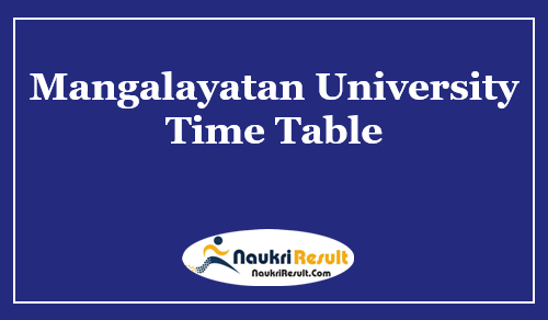 Mangalayatan University Time Table 2023 | UG & PG Exam Schedule