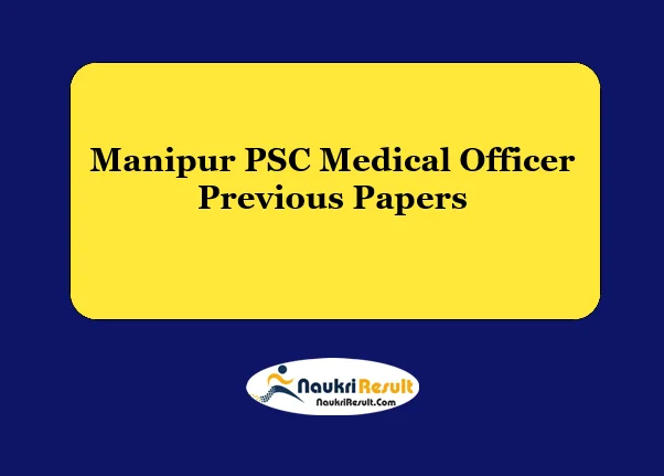 Manipur PSC Medical Officer Previous Question Papers