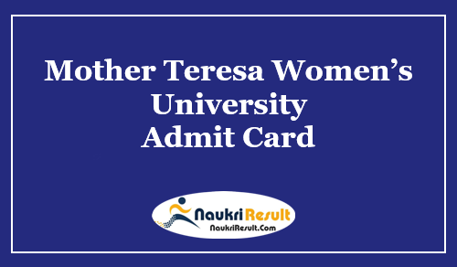 Mother Teresa Women’s University Admit Card 2023 | MTWU Exam Date
