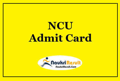 NCU Admit Card 2023 | UG & PG Semester Exam Date @ ncuindia.edu