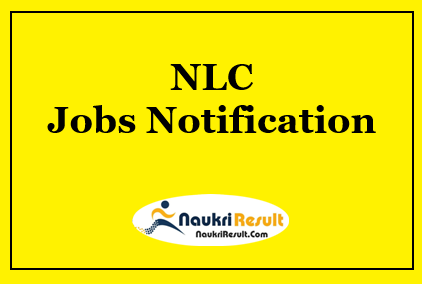 NLC Jobs Notification 2022 | Eligibility | Stipend | Application Form