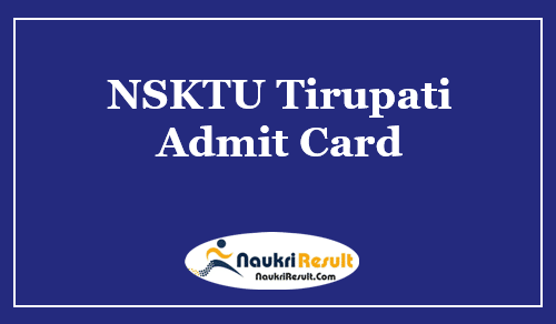 NSKTU Tirupati Admit Card 2023 | UG & PG Exams Date @ nsktu.ac.in