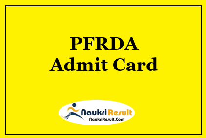 PFRDA Assistant Manager Admit Card 2021 Out | Grade A Exam Date