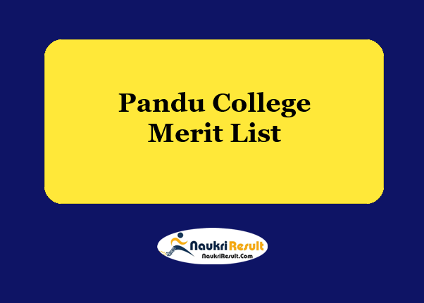 Pandu College PG Merit List 2023 | PG Admission Rank List