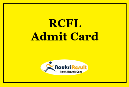 RCFL Technician Grade 2 Admit Card 2022 Download | Exam Date Out