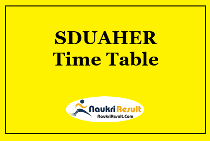 SDUAHER Exam Time Table 2021 | UG & PG Date Sheet @ sduu.ac.in