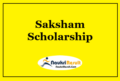 Saksham Scholarship 2021 | Eligibility | Registration | Apply Online
