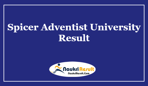 Spicer Adventist University Result 2021 | UG & PG Semester Results