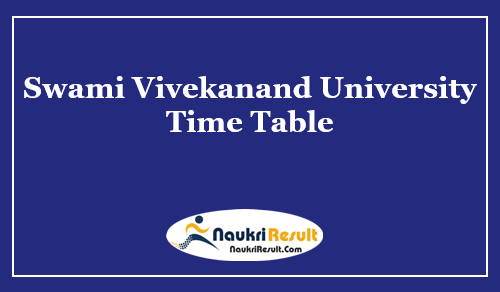 Swami Vivekanand University Time Table 2023 | UG & PG Exam Schedule