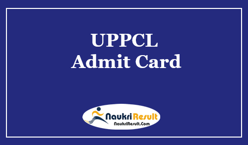 UPPCL JE Admit Card 2022 Download | Junior Engineer Exam Date