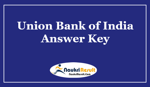Union Bank of India SO Answer Key 2021 | UBI SO Exam Key | Objections