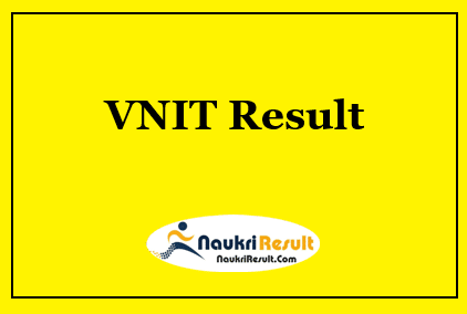 VNIT Result 2021 | UG & PG Semester Exam Results @ vnit.ac.in