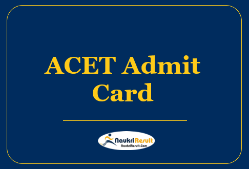 ACET Admit Card 