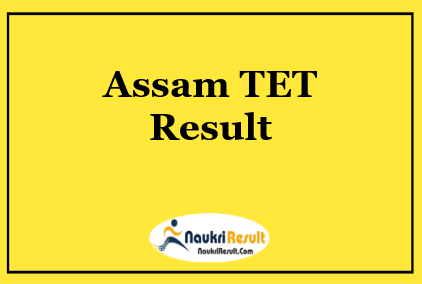 Assam TET Result 2021 Download | Cut off Marks | Merit list