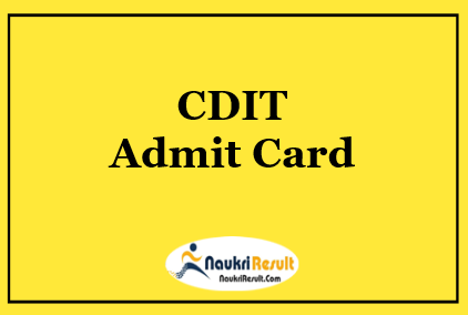 CDIT Admit Card 2021 Download | Exam Date Out @ cdit.org