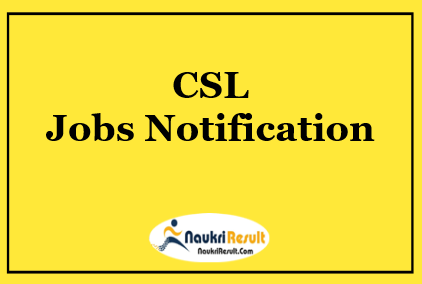 CSL Project Assistant Jobs Notification 2022 | Eligibility | Salary | Apply
