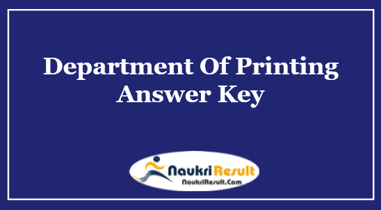 Department Of Printing & Stationery Goa Answer Key 2021 | Objections
